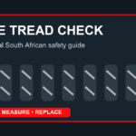 Tyre Tread Depth in South Africa: How to Check It Safely